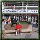 Great American Ball Park...
